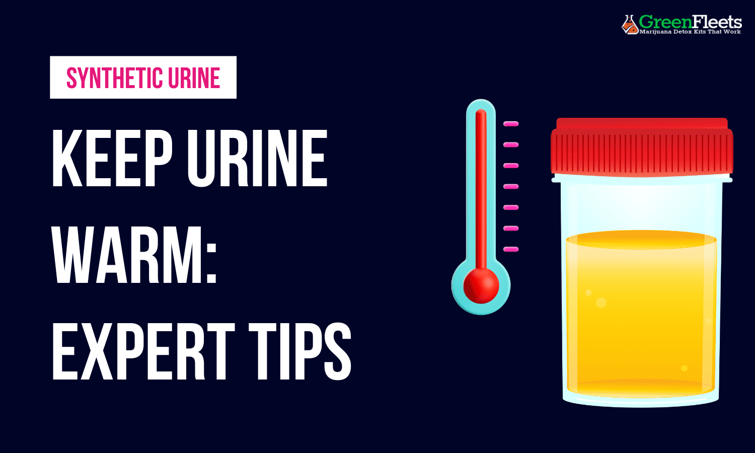 How to Keep Urine Warm For Drug Test: The Ultimate Guide